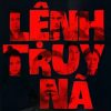 ‘Lệnh truy nã’ – Cuộc đối đầu cam go giữa cảnh sát và tội phạm
