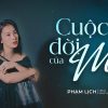 Phạm Lịch ra mắt MV ‘Cuộc đời của mẹ’ vào dịp lễ Vu Lan
