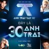 Bật mí ý nghĩa đằng sau con số 30 Anh trai