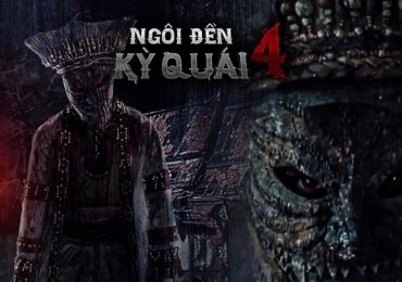 ‘Ngôi đền kỳ quái 4’ – Hành trình hóa giải duyên âm gay cấn