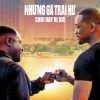 Bad boys: Chơi hay bị xơi: Khởi đầu với 70% cà chua tươi, hành động mãn nhãn, hài hước tưng bừng