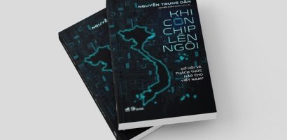 Khi con chip lên ngôi: Góc nhìn mới về cuộc đua công nghệ toàn cầu