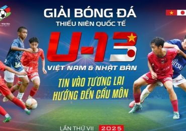 Giải U-13 Việt Nam – Nhật Bản trở lại tại Bình Dương